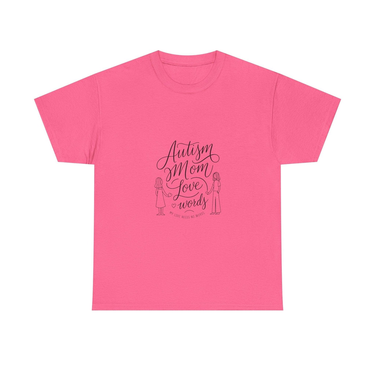 Autism Mom: My Love Needs No Words T-Shirt – Celebrate Unconditional Love - Thelittleesse