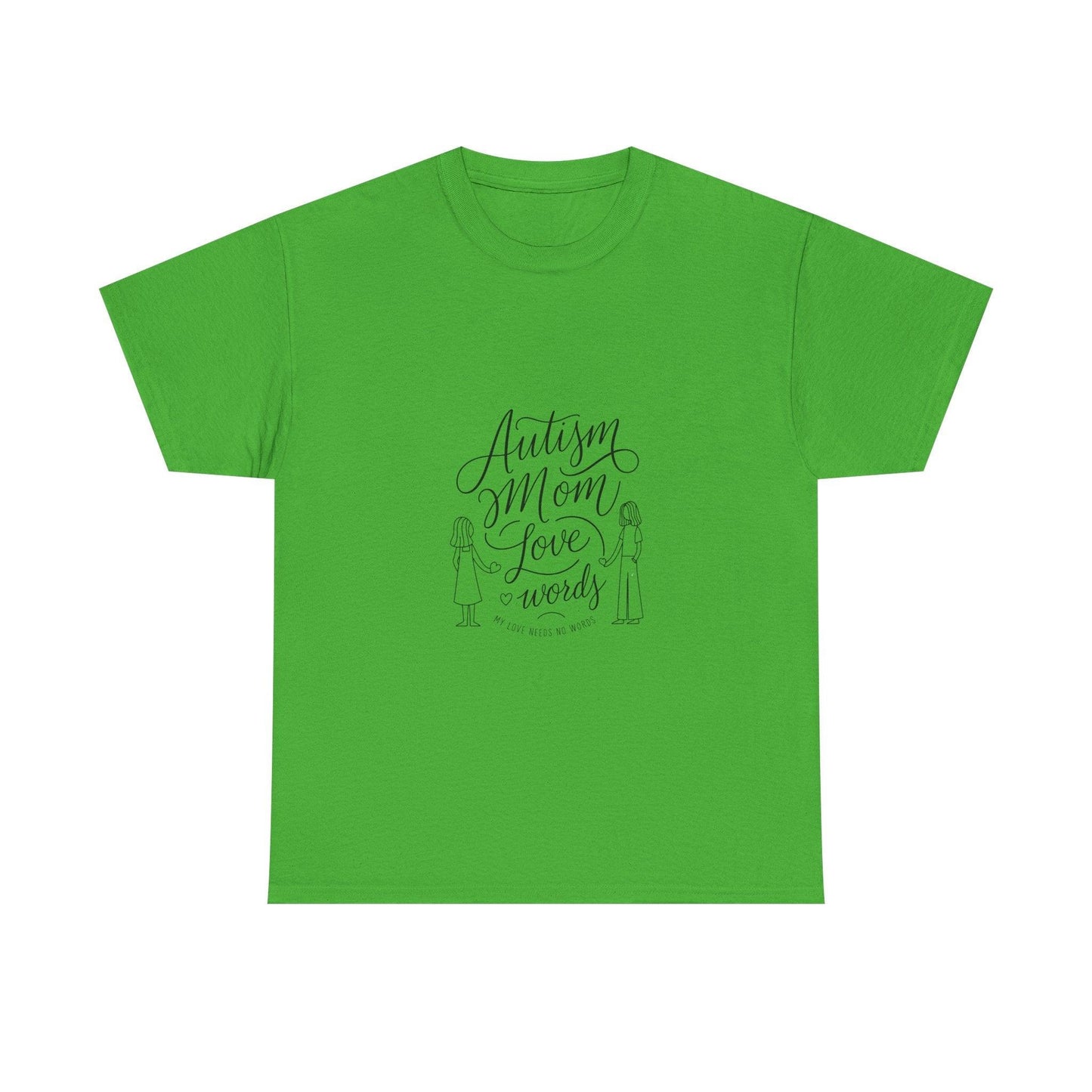 Autism Mom: My Love Needs No Words T-Shirt – Celebrate Unconditional Love - Thelittleesse