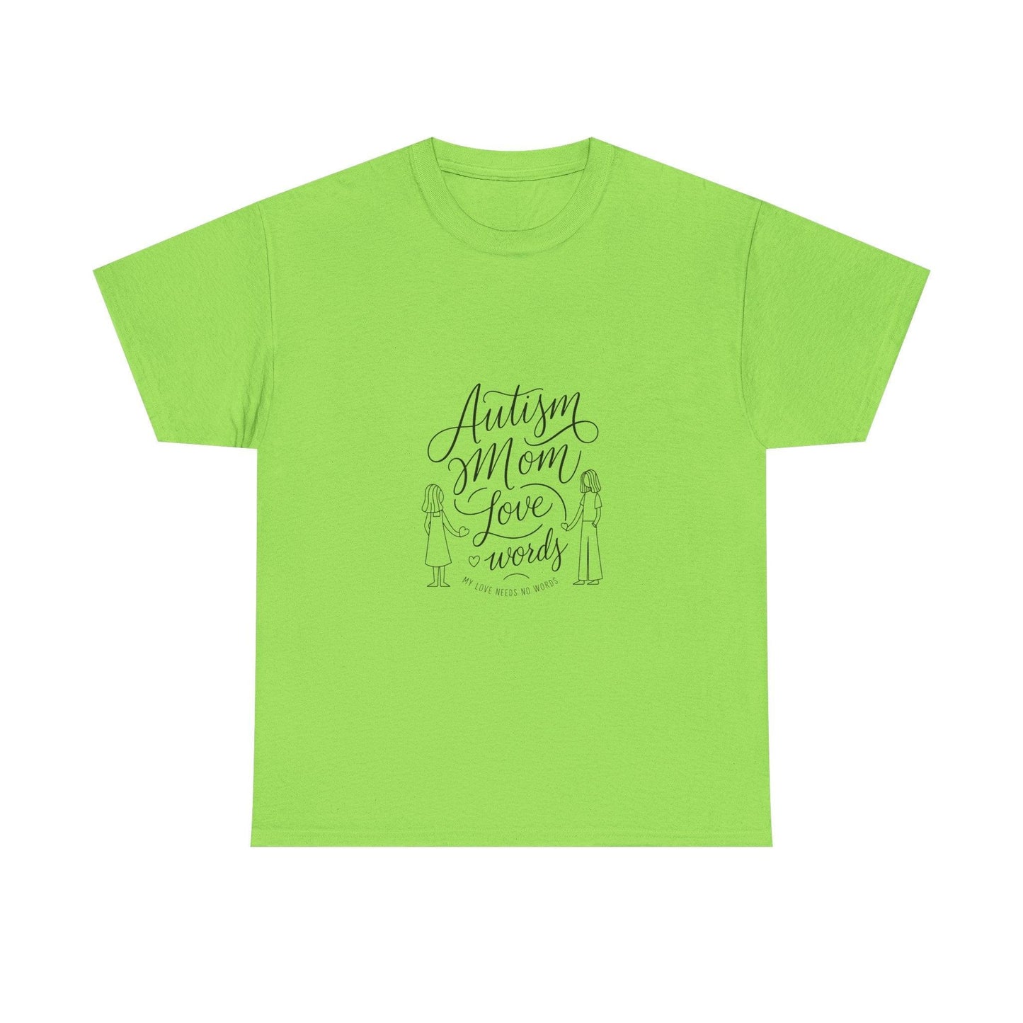 Autism Mom: My Love Needs No Words T-Shirt – Celebrate Unconditional Love - Thelittleesse