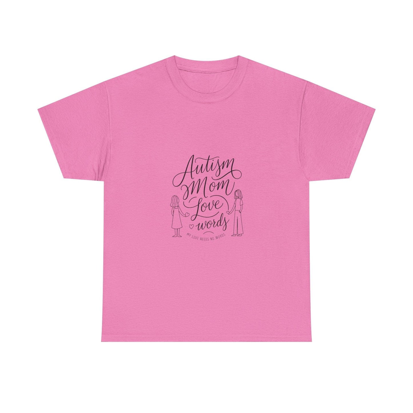 Autism Mom: My Love Needs No Words T-Shirt – Celebrate Unconditional Love - Thelittleesse