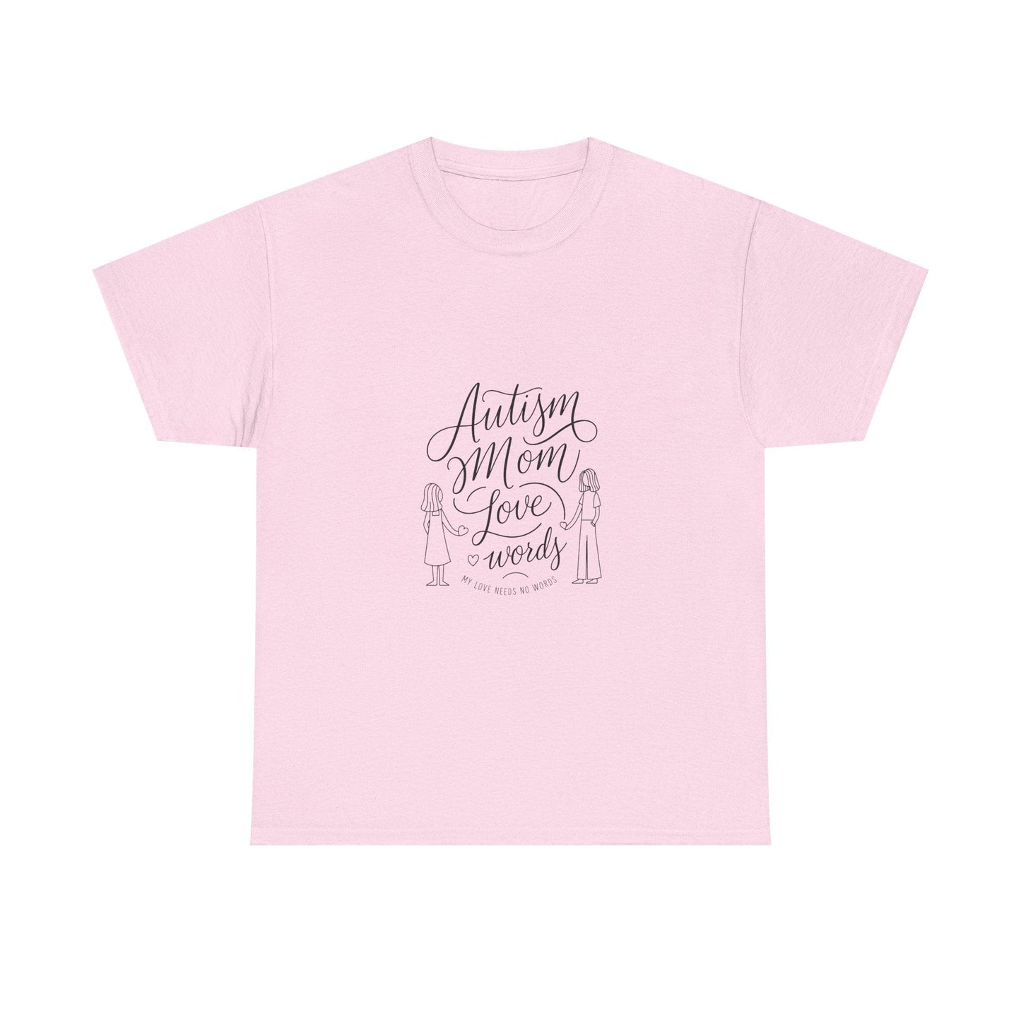 Autism Mom: My Love Needs No Words T-Shirt – Celebrate Unconditional Love - Thelittleesse